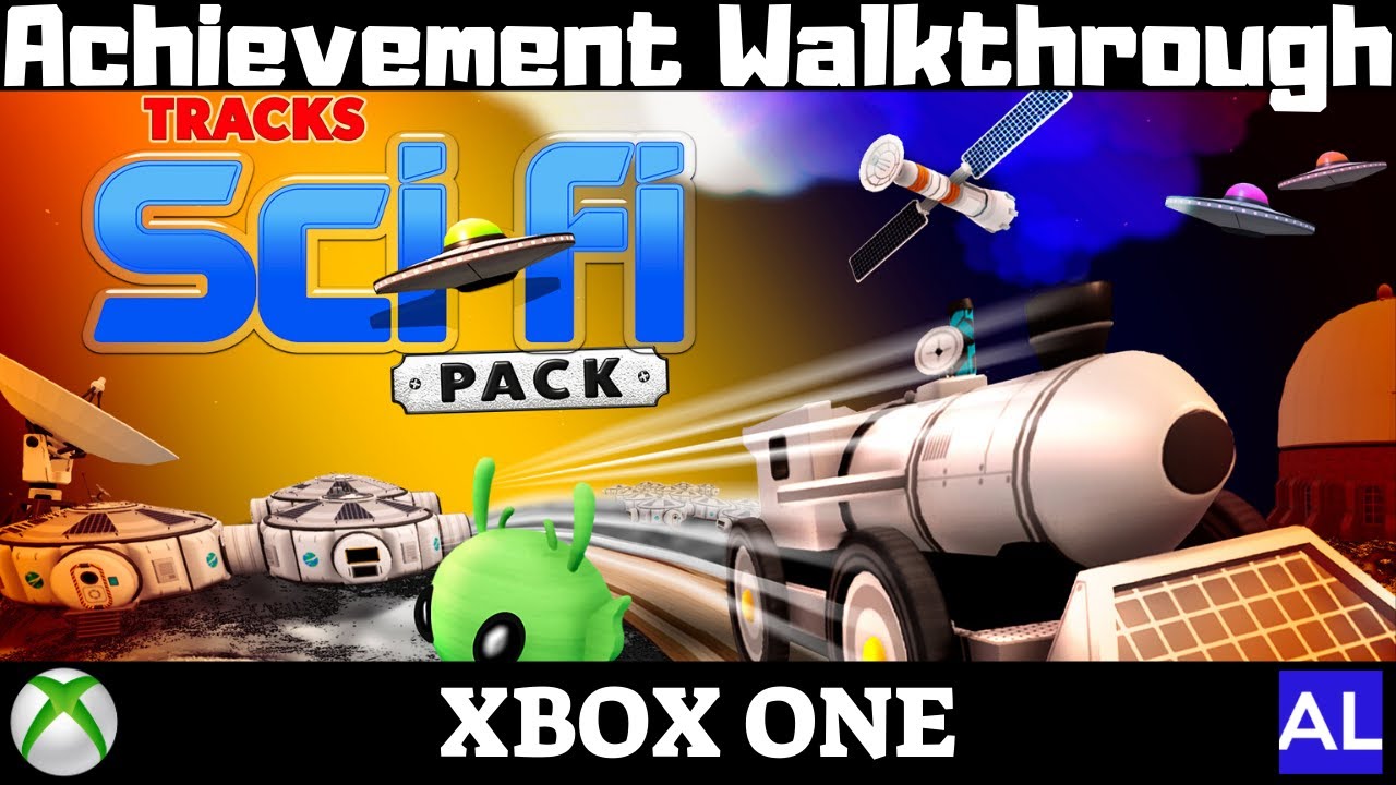 Tracks Sci-Fi Pack DLC (Xbox One) Achievement Walkthrough