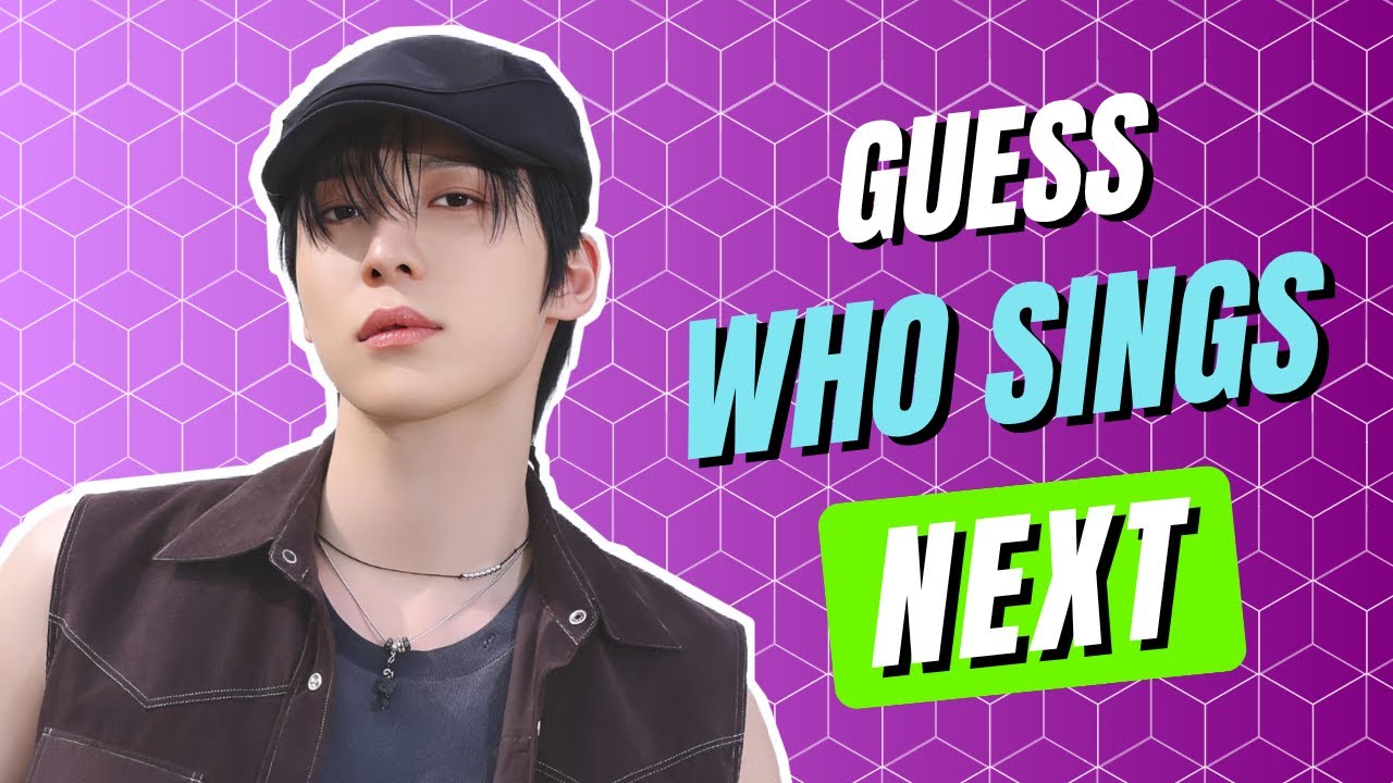 KPOP GAME | GUESS WHO SINGS NEXT (KPOP SONGS VER)