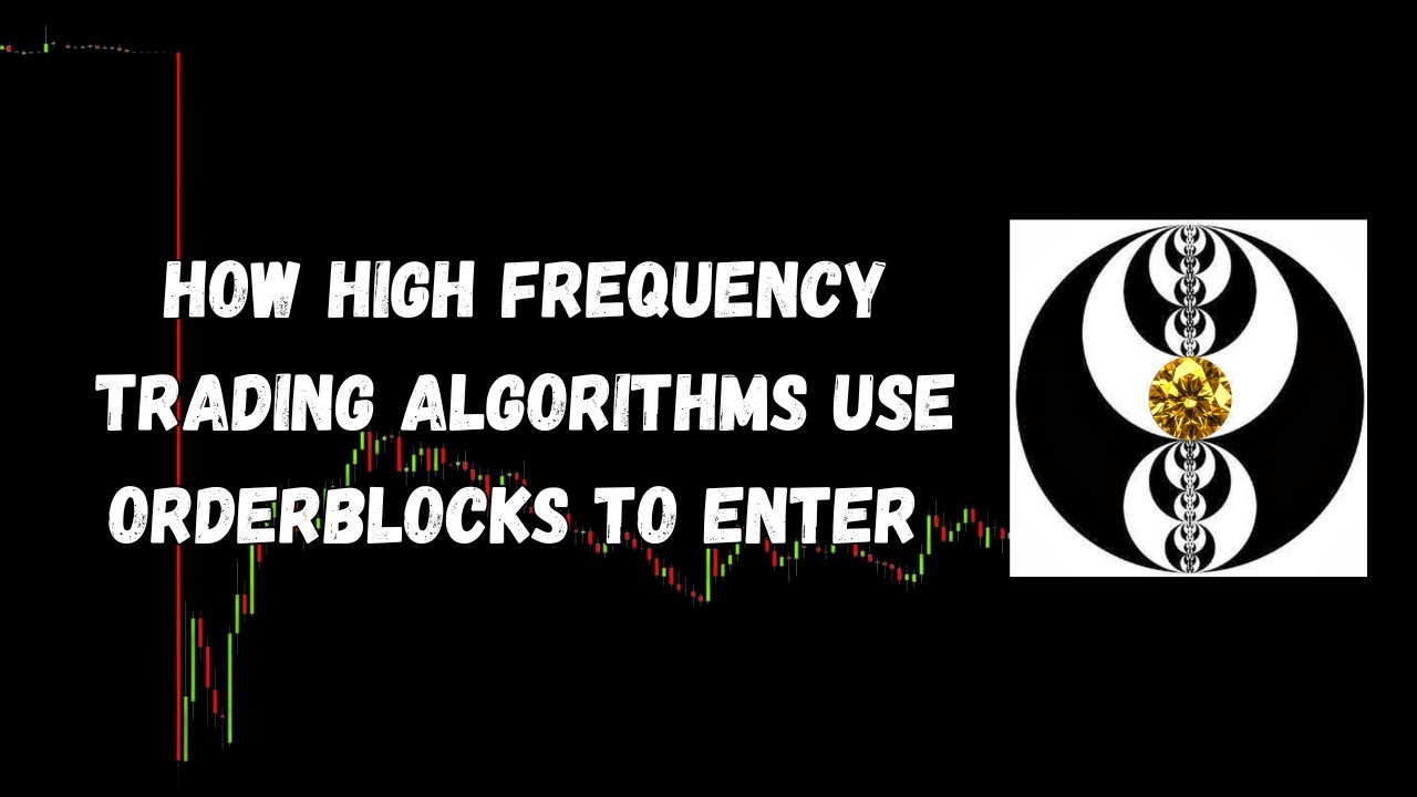 ICT Gems - How High Frequency Trading Algorithms Use Orderblocks to Enter