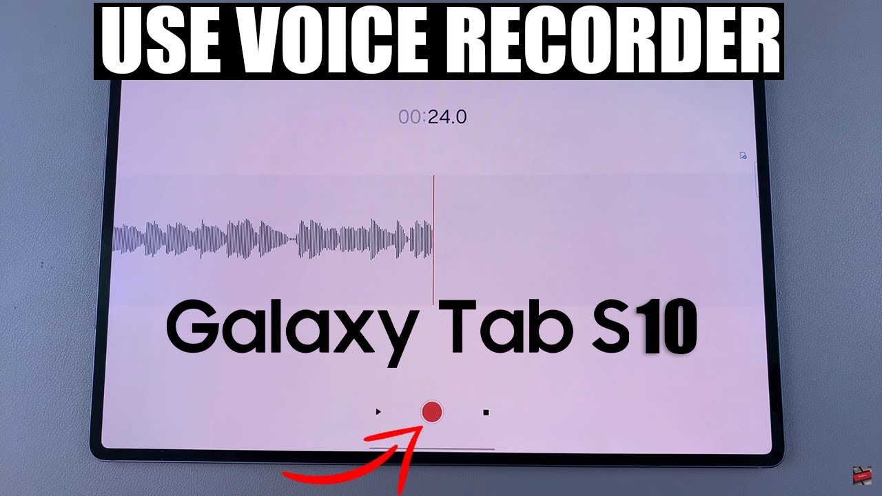 How To Use Voice Recorder On Samsung Galaxy Tab S10 / S10 Ultra