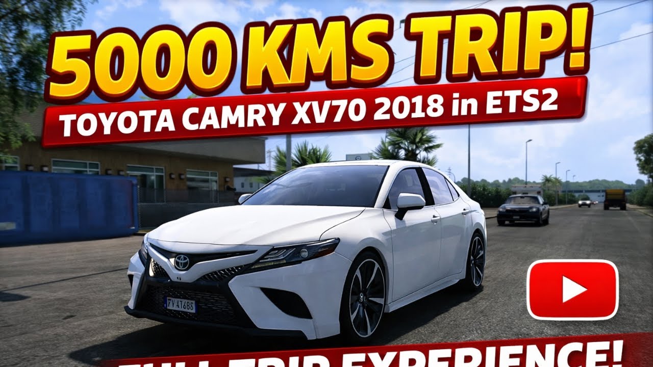 5000 KM Road Trip in Toyota Camry XV70 (2018) | ETS2 Realistic Long Drive
