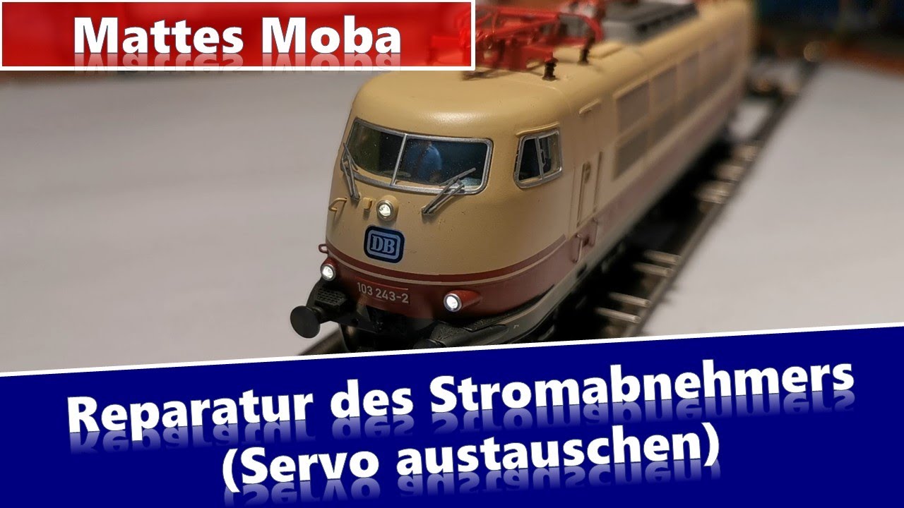 Reparatur Stromabnehmers bei der #BR103 (Servo austauschen) von #Märklin (#1zu87 #Insider Modell)
