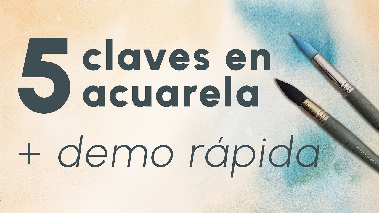 5 CLAVES en ACUARELA + DEMO rápida | Juan Lhara