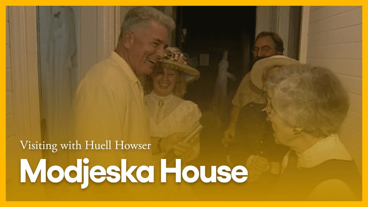 Modjeska House | Visiting with Huell Howser