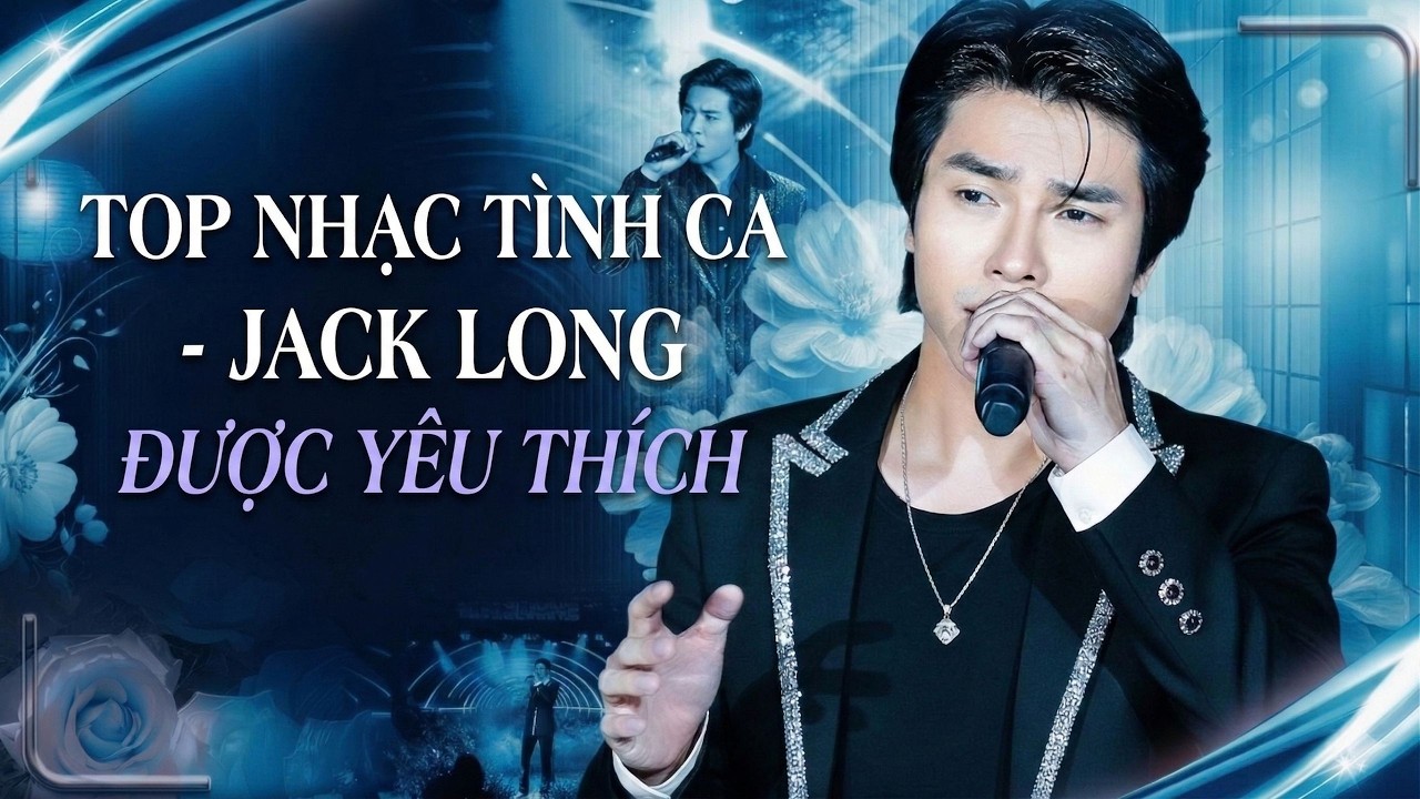 Tuyển Tập Nhạc Trữ Tình Bolero Hay Nhất Jack Long | LK Quên Một Lời Thề x Đừng Nói Xa Nhau
