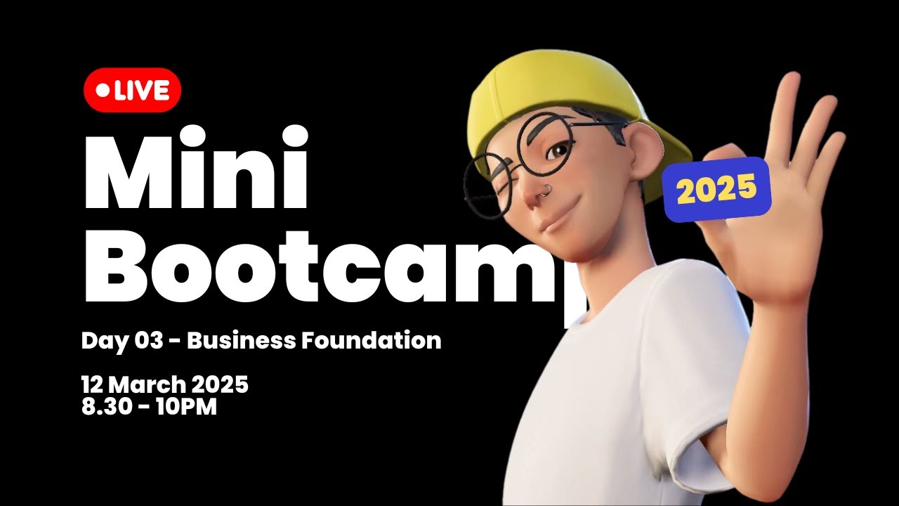 Day 03 - Mini Bootcamp Business Foundation