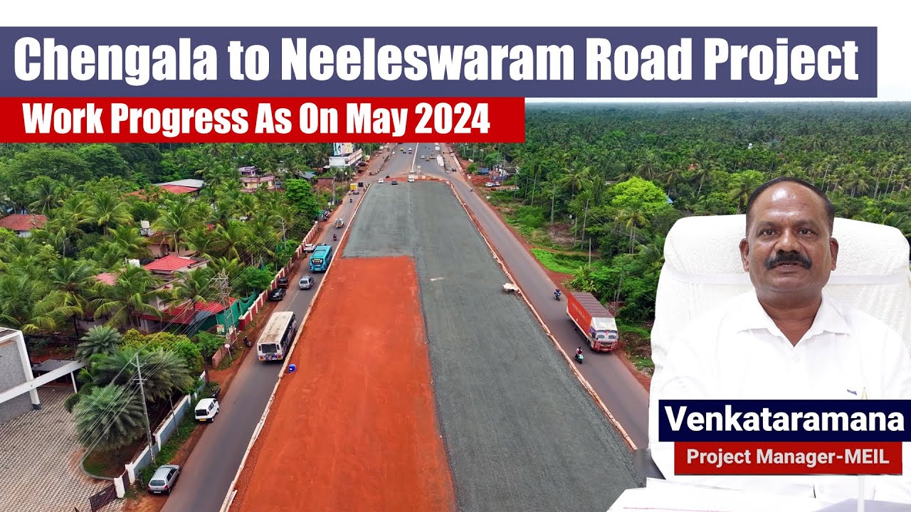 Chengala to Neeleswaram Road Project | Work Progress As On May 2024 | Megha Engineering