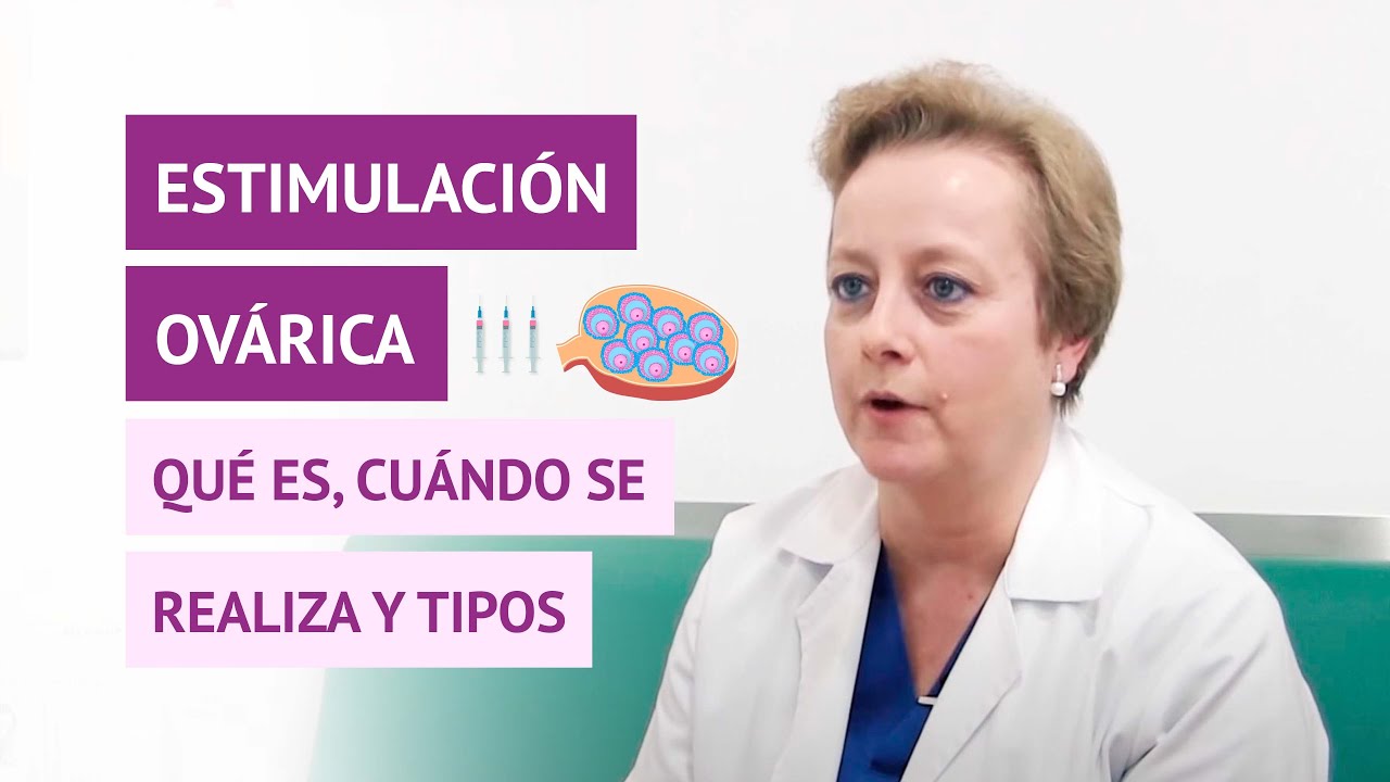 ¿En qué consiste la estimulación ovárica?