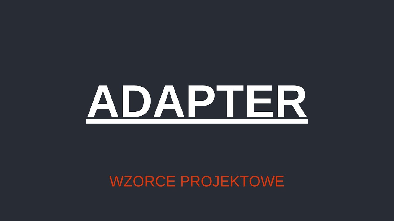 Adapter || WZORCE PROJEKTOWE