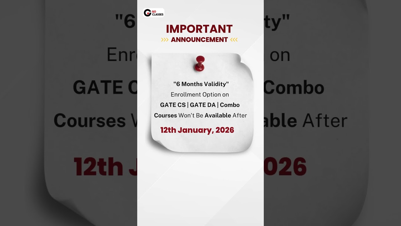 6-Month Validity Enrollment Option Closing on GATE CS, DA, Combo Courses | Enroll NOW, Hurry Up!!