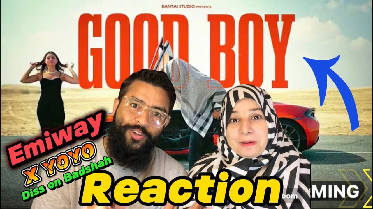 EMIWAY - GOOD BOY (MUSIC BY - YO YO HONEY SINGH ) | Reaction By Alia Khan