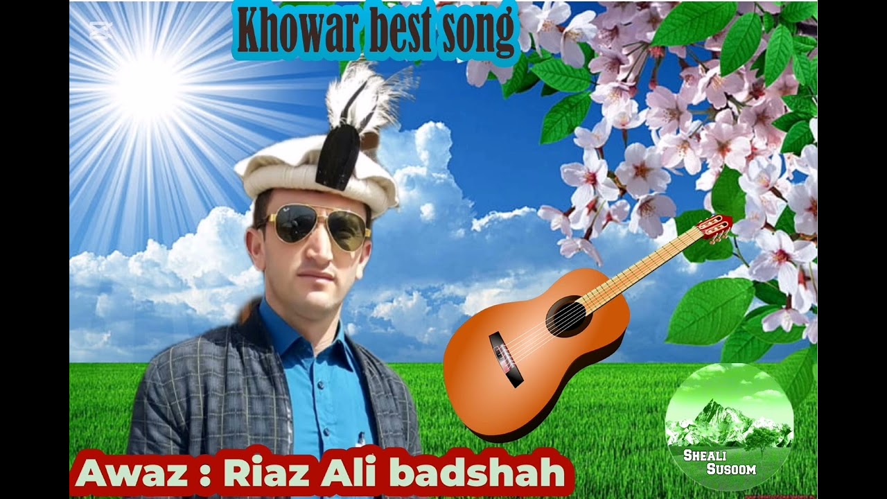 Khowar latest song _ Riaz Ali _  maxhn ten nan tatn bo khosh_ #chitrali#chitralinewsong#gilgit#song