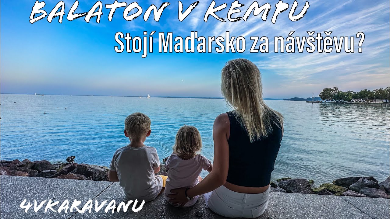 Balaton obytným autem, stojí za návštěvu kemp v Maďarsku? Šlapadla a slavnosti vína u Balatonu.