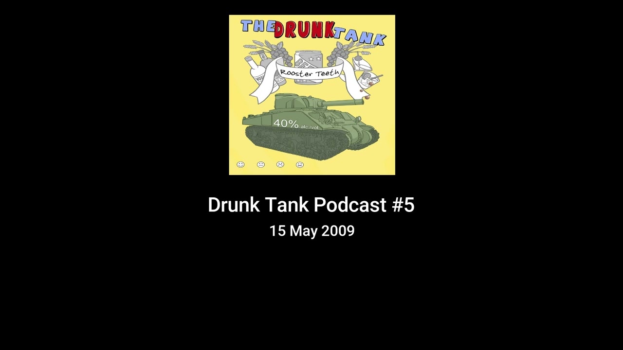 Drunk Tank Podcast #5