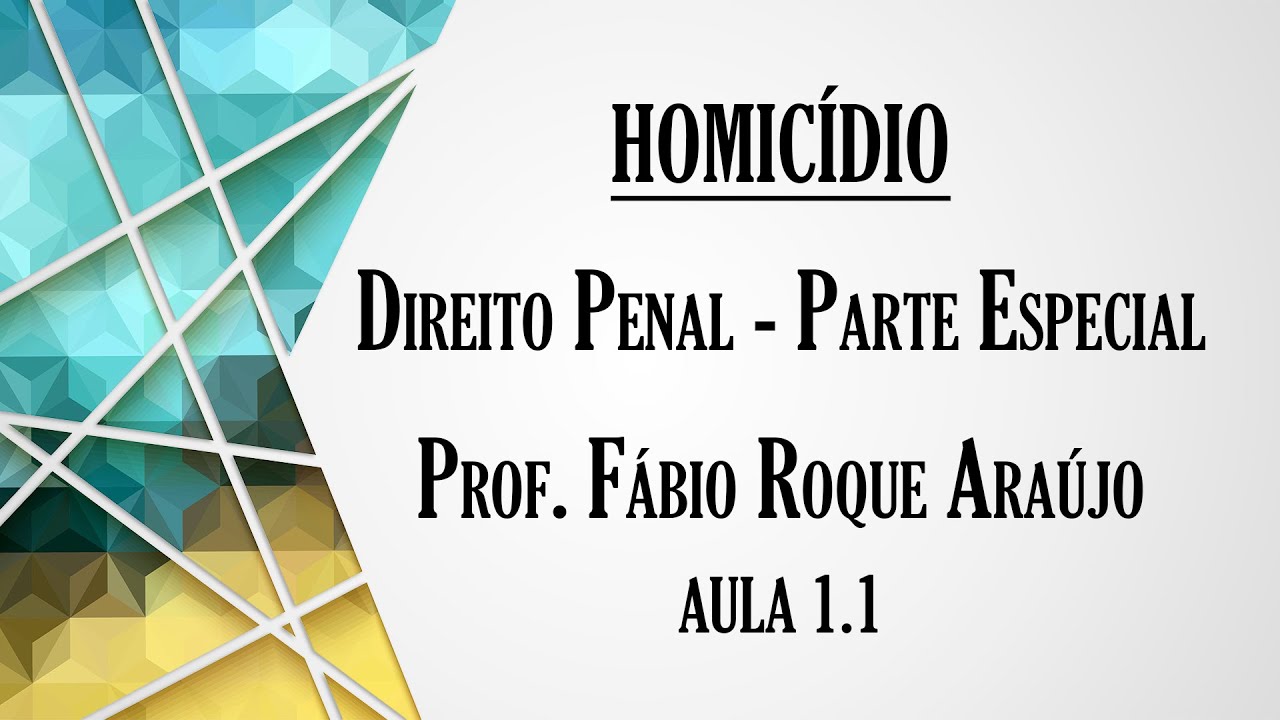 Homicídio - Aula 1.1 | Curso de Direito Penal - Parte Especial