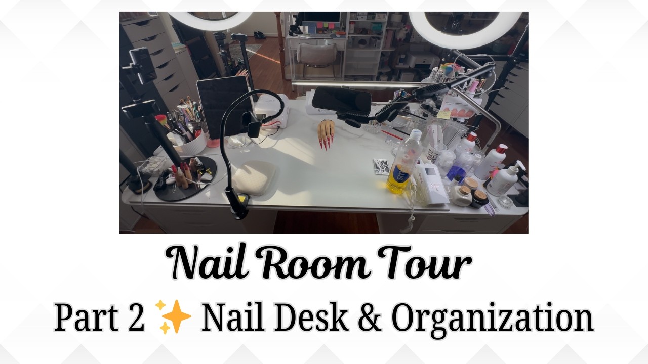 My Nail Room Tour | Part 2 ✨ Nail Desk & Organization