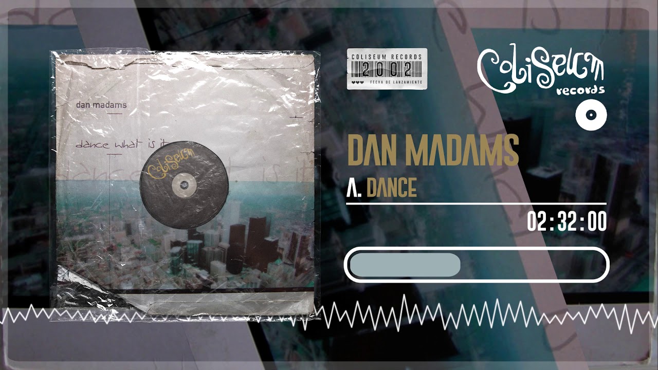 Dan Madams - Dance // COLISEUM Records (2002)