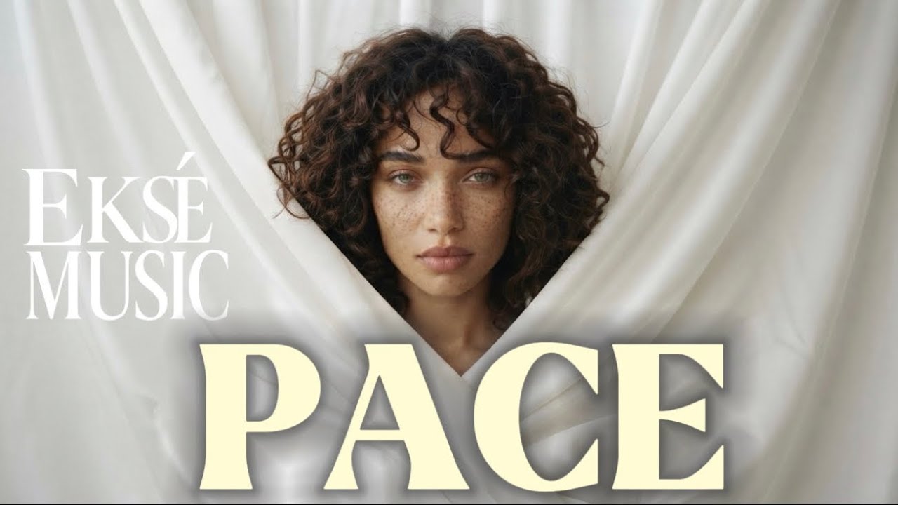 EKSE Music - PACE | Oficial Video