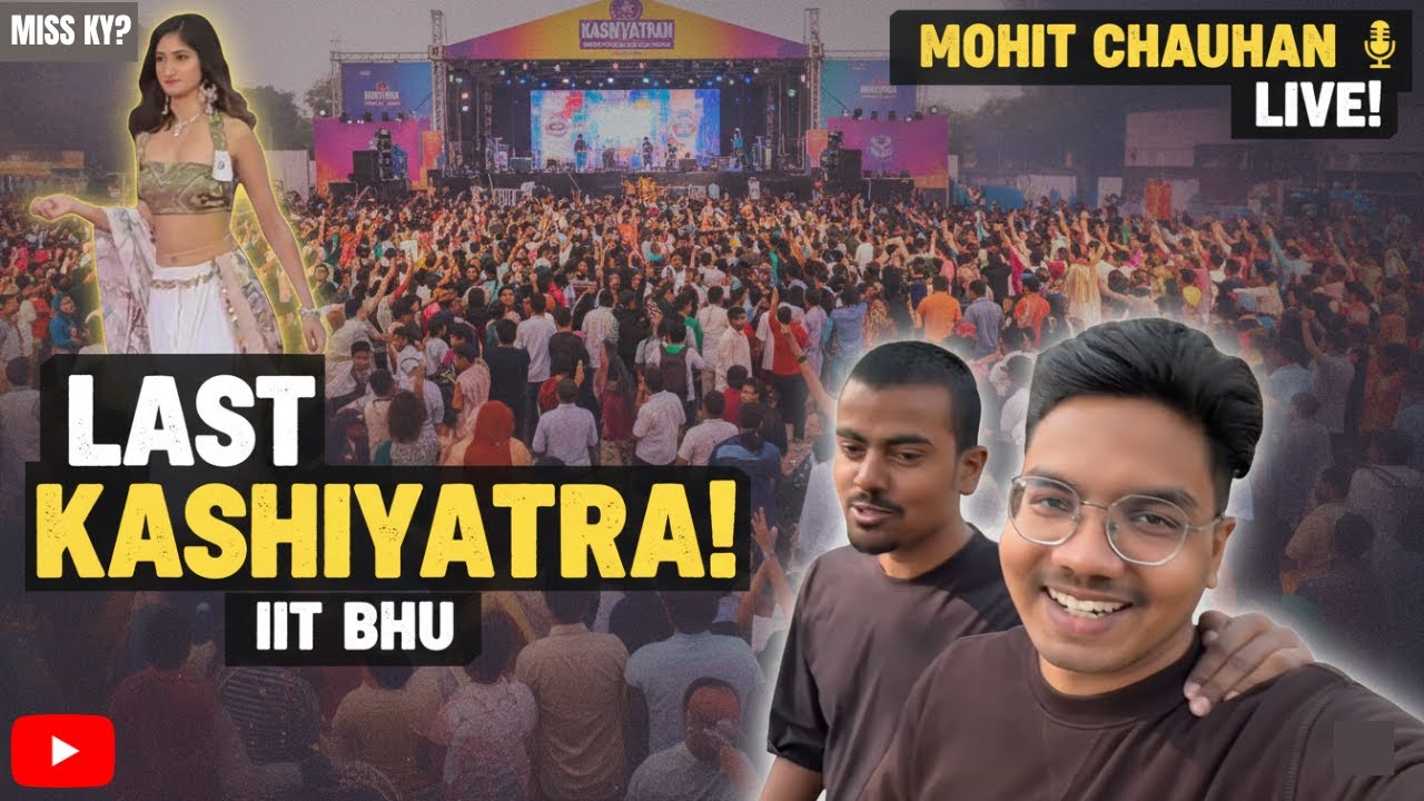 How We Celebrated Our Last Kashiyatra: A Final Goodbye to IIT BHU 🎓 | Mohit Chauhan Live!