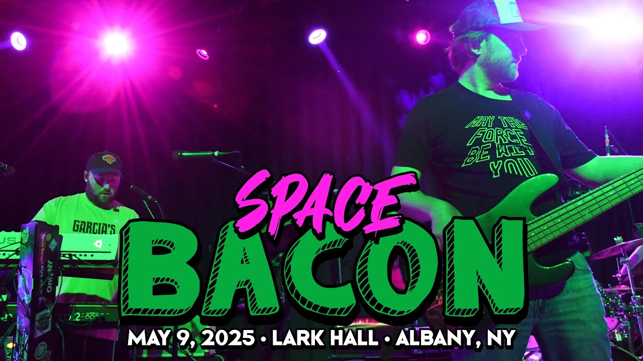 Space Bacon | 5.9.25 | Lark Hall | Albany, NY