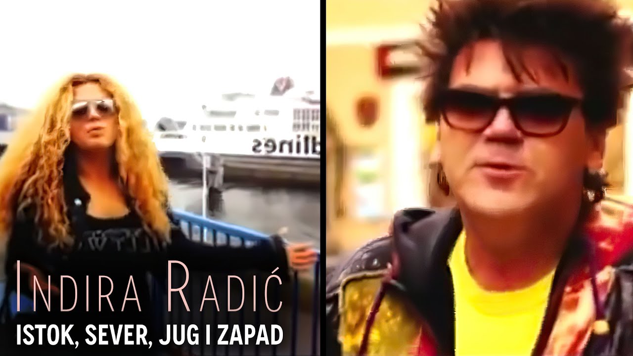 INDIRA RADIC I CRVENA JABUKA - ISTOK, SEVER, JUG I ZAPAD (OFFICIAL VIDEO)