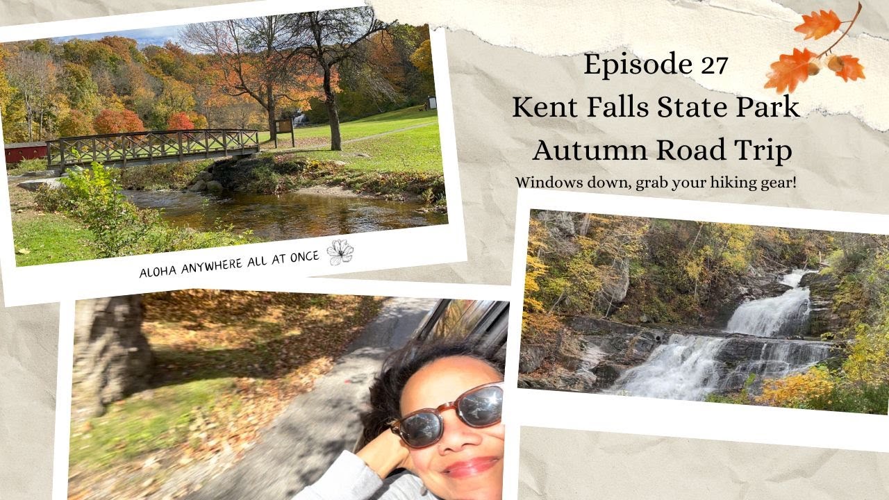 Episode 27 Kent Falls State Park, we hike up a a series of waterfalls on Falls Brook,