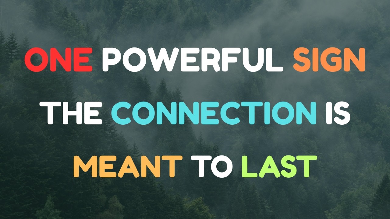 One Powerful Sign the Connection Is Meant to Last