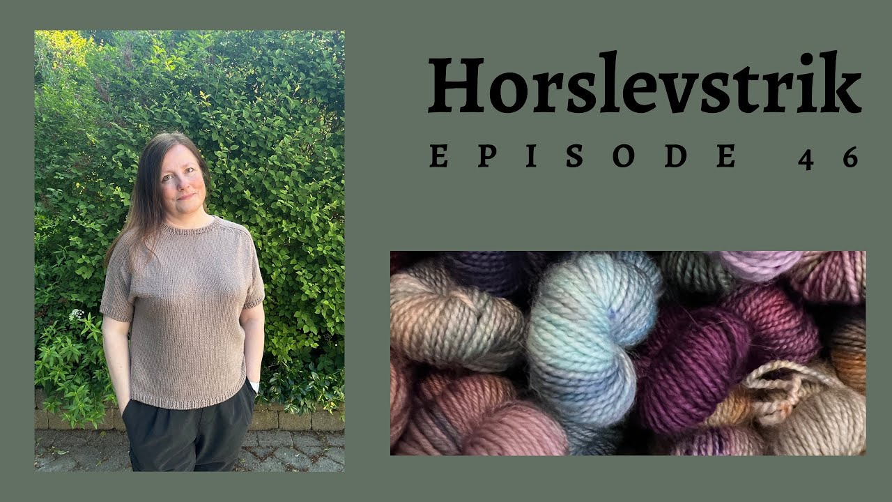 Horslevstrik episode 46 - Arches tee, Grid Gambit, Glacier Park Cowl og Tiny bits socks