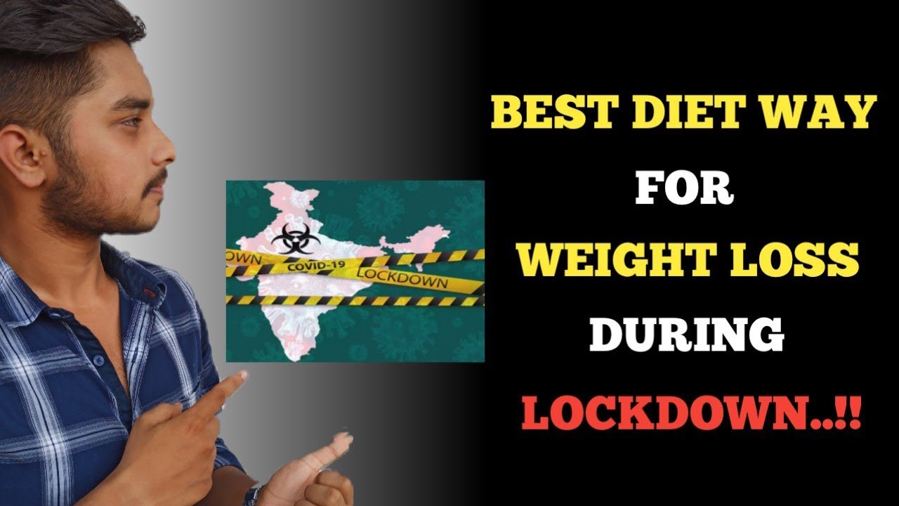 BEST DIET WAY FOR WEIGHT LOSS IN LOCKDOWN | Millennial Tuber |