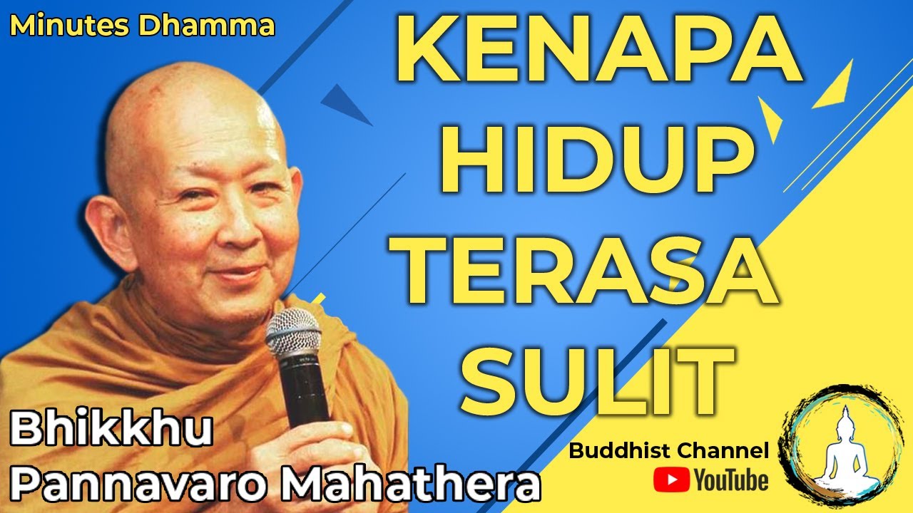 KENAPA HIDUP TERASA SULIT - Bhante Pannavaro