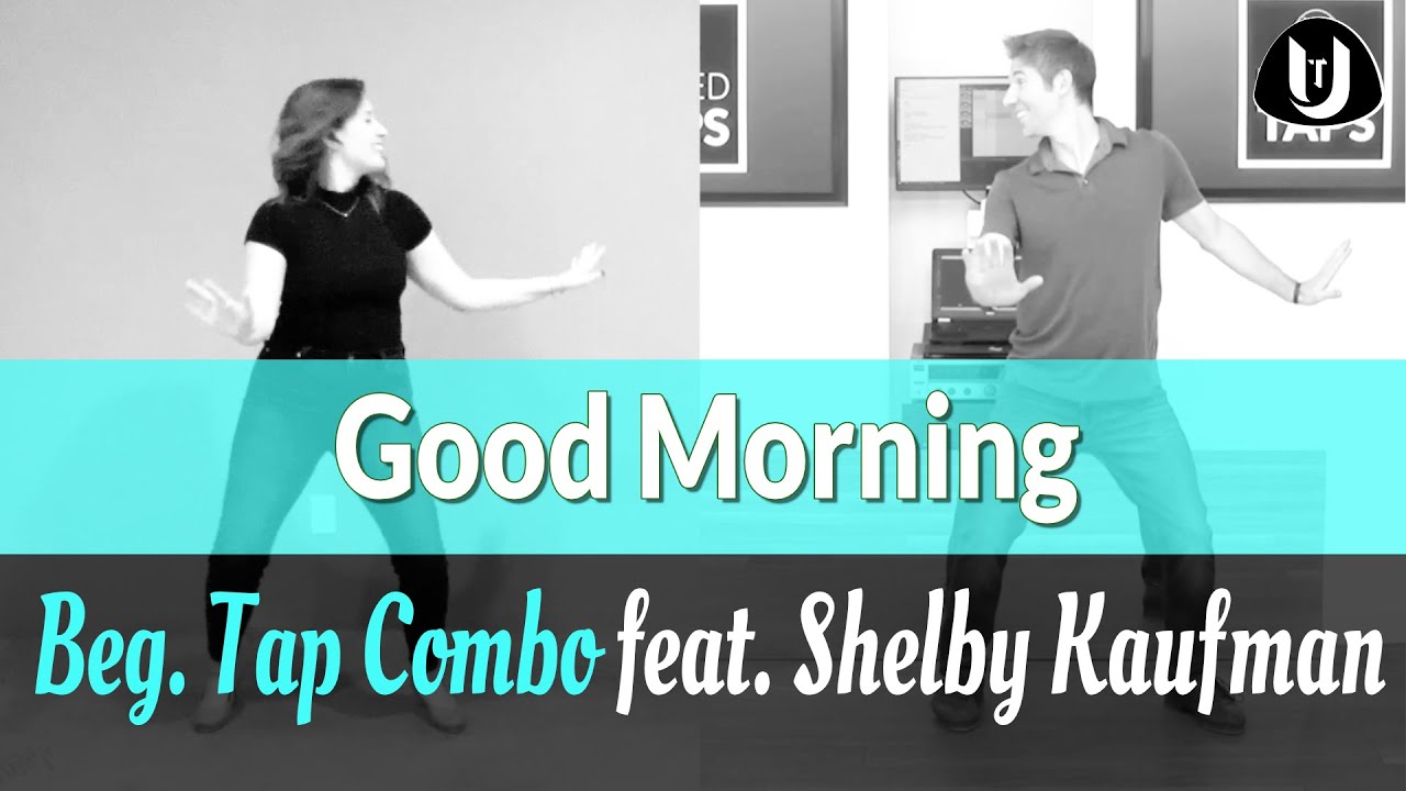 Beginner Tap Dance combination to Good Morning by Shelby Kaufman and Rod Howell
