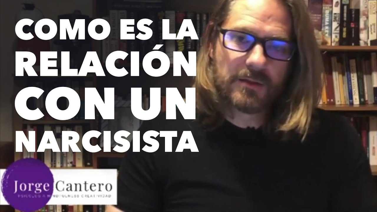 Como es una relacion con un NARCISISTA - Jorge Cantero en Vivo