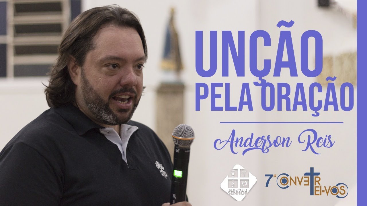 Anderson Reis - Unção pela Oração