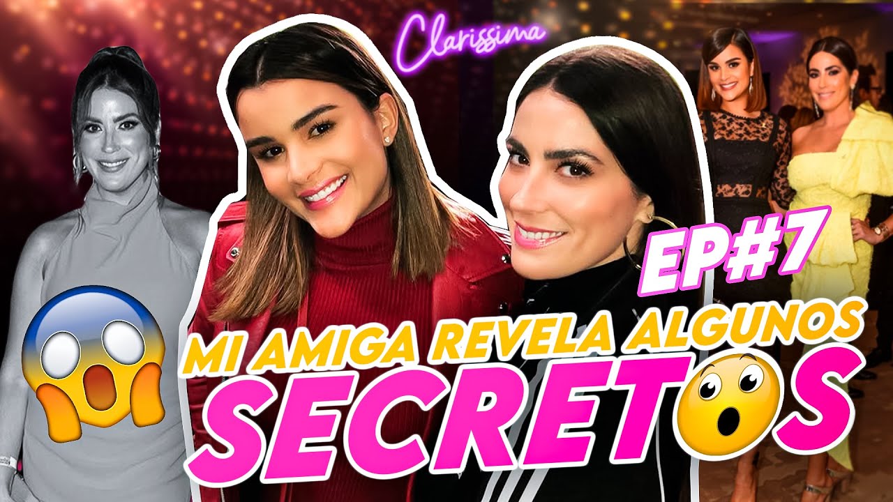 Clarissima EP7. |  ¿Qué tanto me conoce mi mejor amiga?