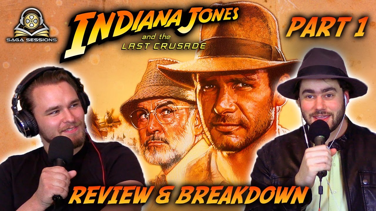 Indiana Jones and the Last Crusade Review & Breakdown - Part 1 | A Saga Session