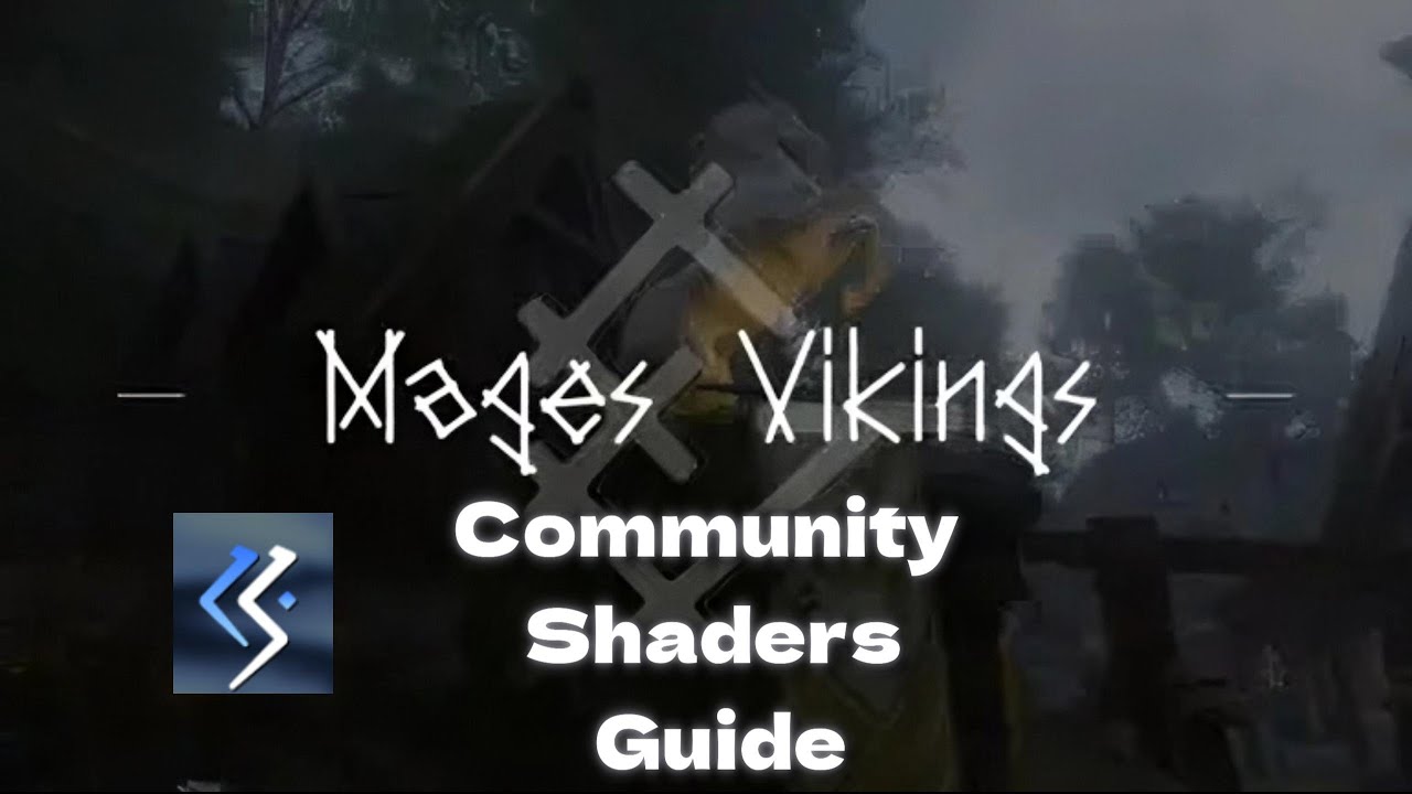 Mages & Vikings Community Shaders Guide, For Skyrim