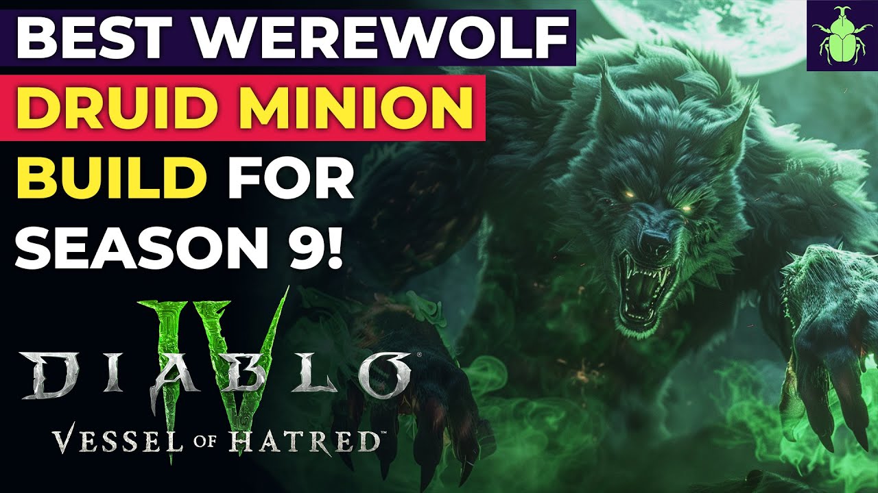 Best Werewolf Druid Minion Build for Diablo 4 Season 9 — Easy, Fun & Strong for Everything!