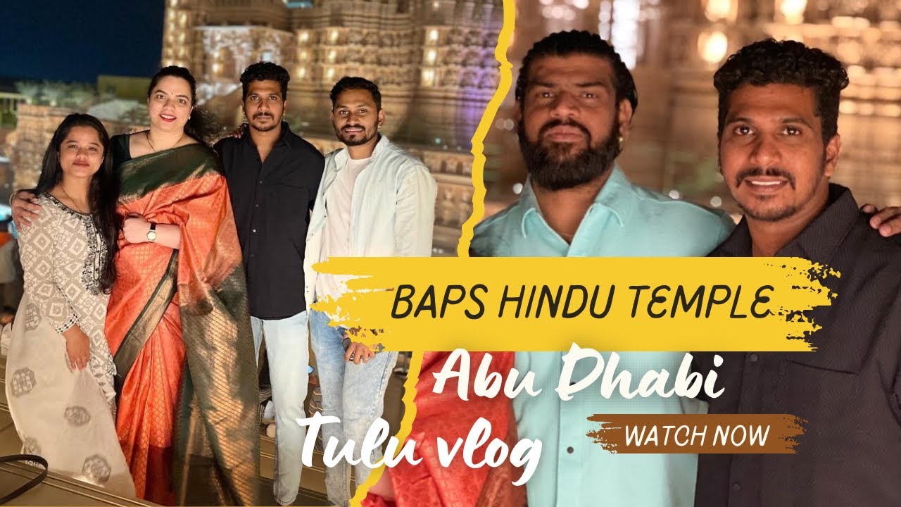 Baps hindu temple Abu Dhabi | Tulu Vlog | yenna watch miss and 😟 | uae temple