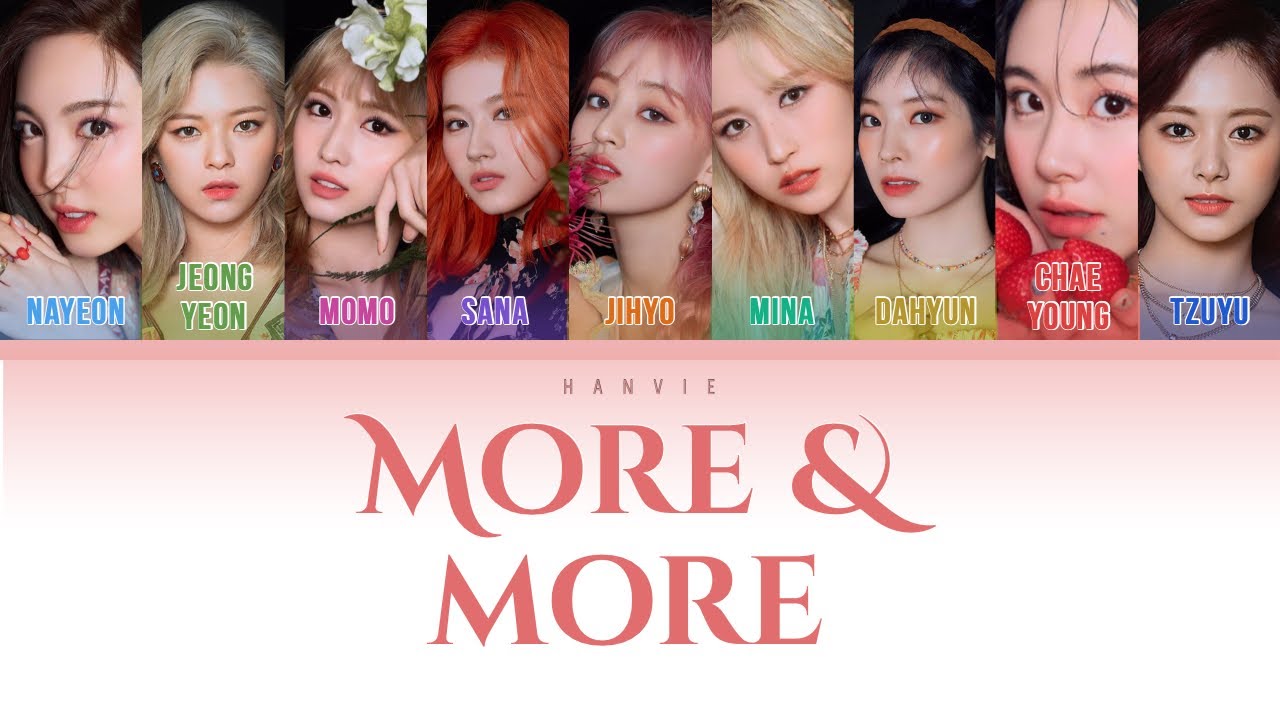 TWICE - MORE & MORE LYRICS HAN|ROM|ENG