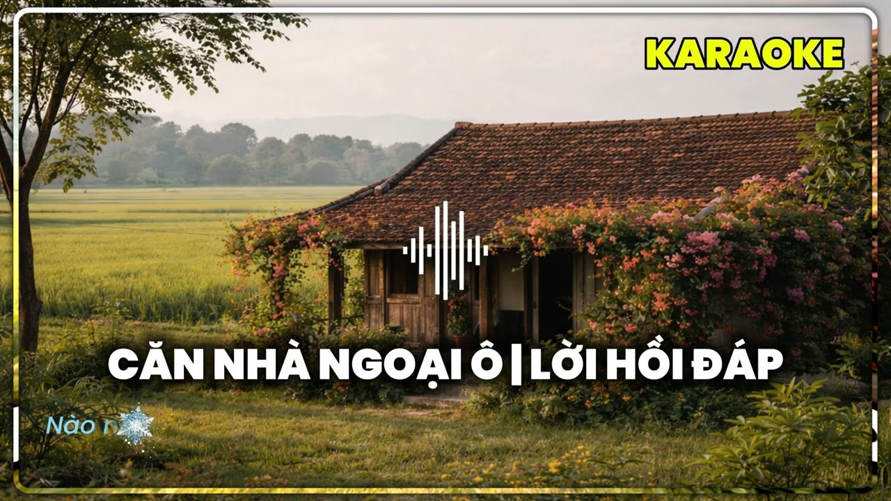Căn Nhà Ngoại Ô | Lời Hồi Đáp (KARAOKE) | BEAT CHUẨN