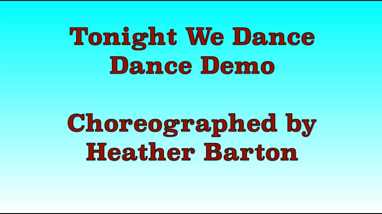 Tonight We Dance - Line Dance (Dance Demo)