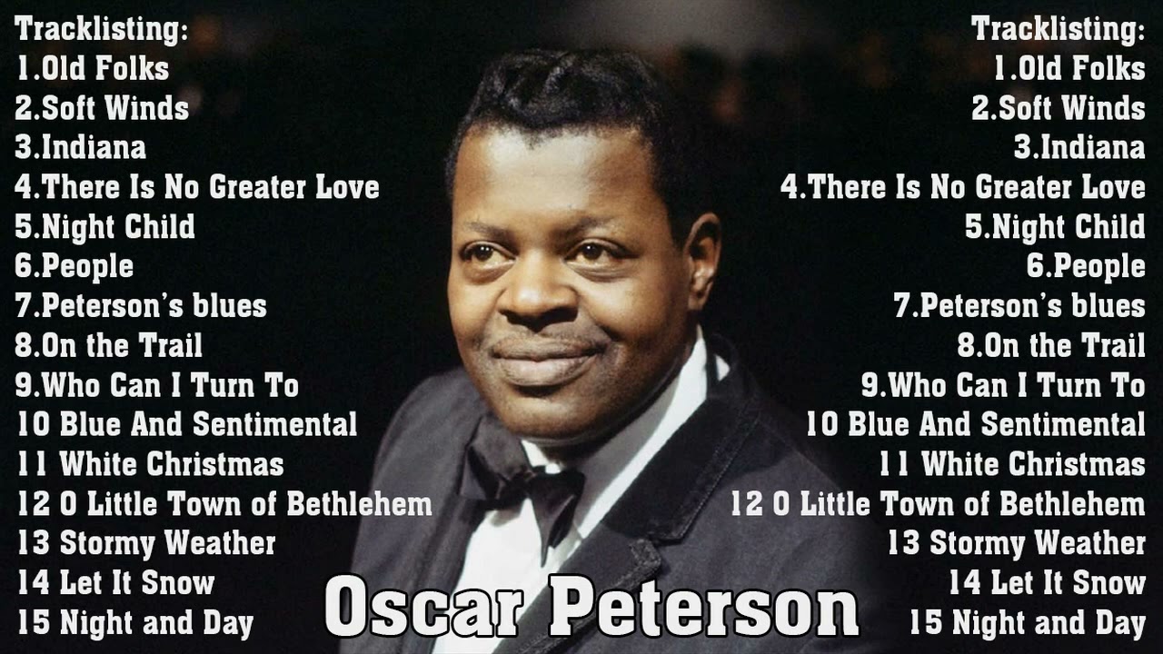 The Very Best of Oscar Peterson Collection - Oscar Peterson Greatest Hits Full Album Ever