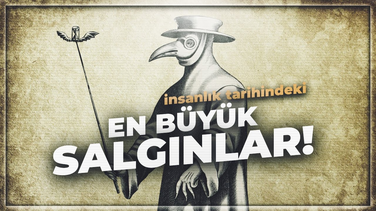 İnsanlık Tarihinin En B&uuml;y&uuml;k Salgın Hastalıkları