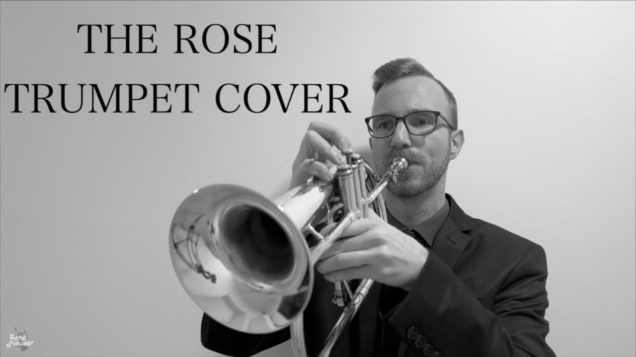 The Rose - Bette Midler - Trumpet Cover by René Neuser