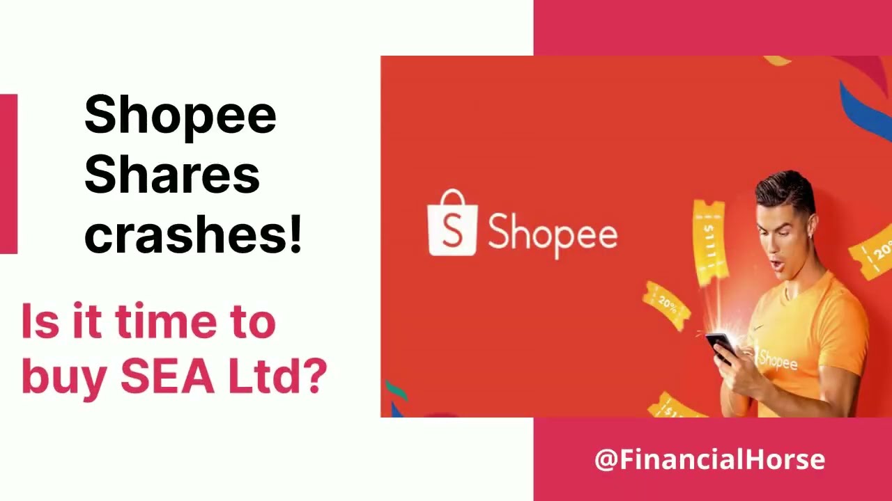 Shopee Shares Crashes! SEA Ltd a Buy? | Stocks Investing | Financial Horse