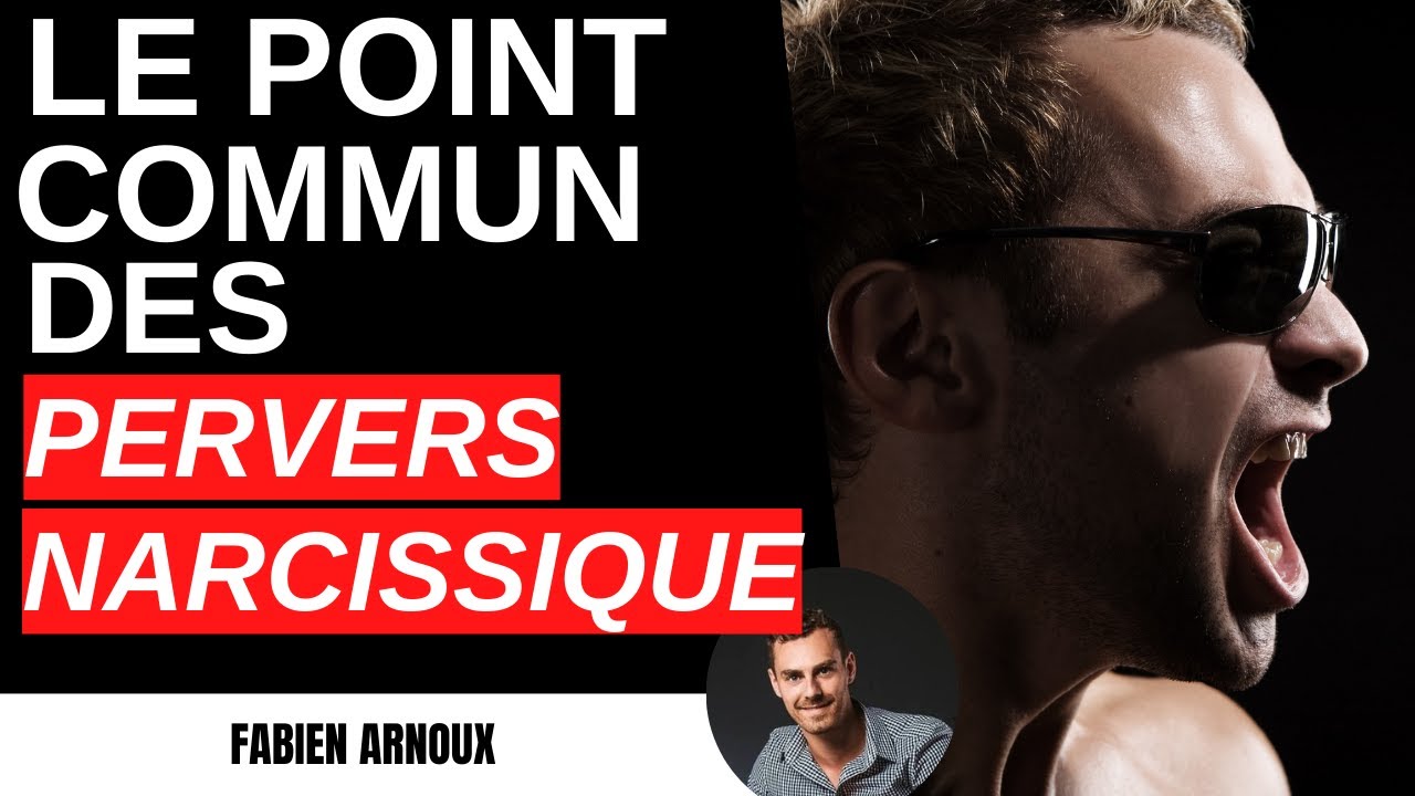 Tous les PERVERS NARCISSIQUE ont ce point commun !