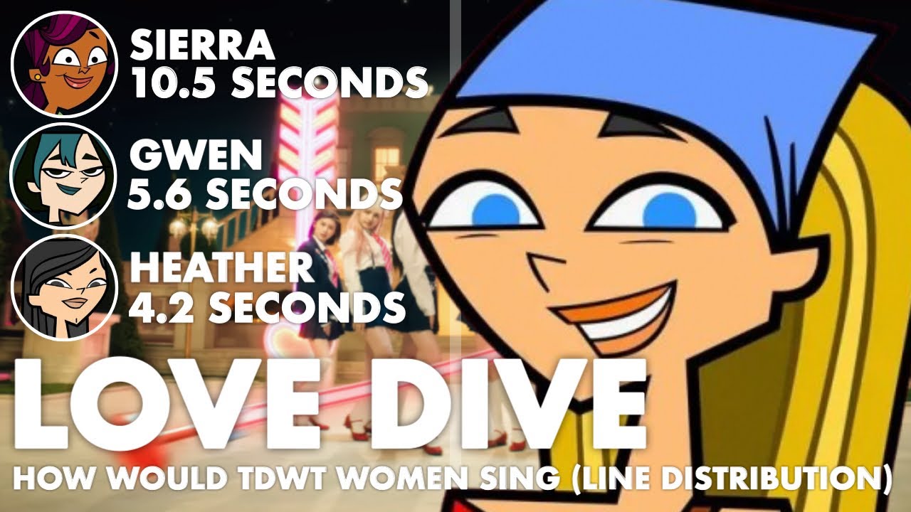 How Would Total Drama World Tour Women Sing ‘LOVE DIVE’ by IVE (Line Distribution)