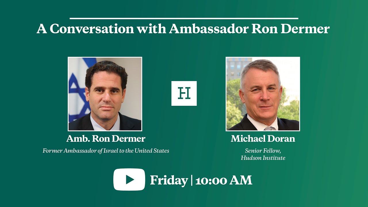 A Conversation with Ambassador Ron Dermer