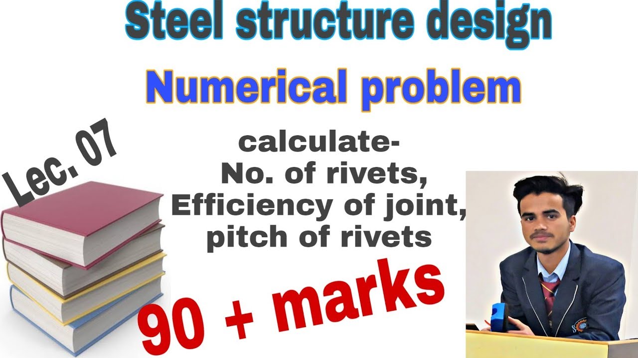 Calculate number of rivets, pitch of rivets Numerical problem in steel structure design (Lec.07)