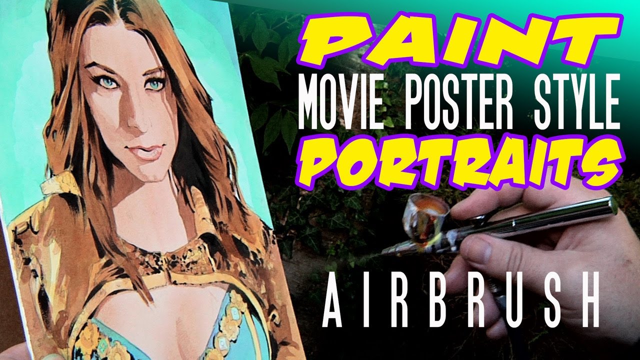 Paint MOVIE POSTER STYLE Portraits 4: AIRBRUSH